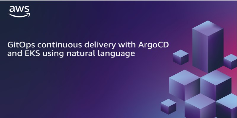 GitOps continuous delivery with ArgoCD and EKS using natural language | Amazon Web Services