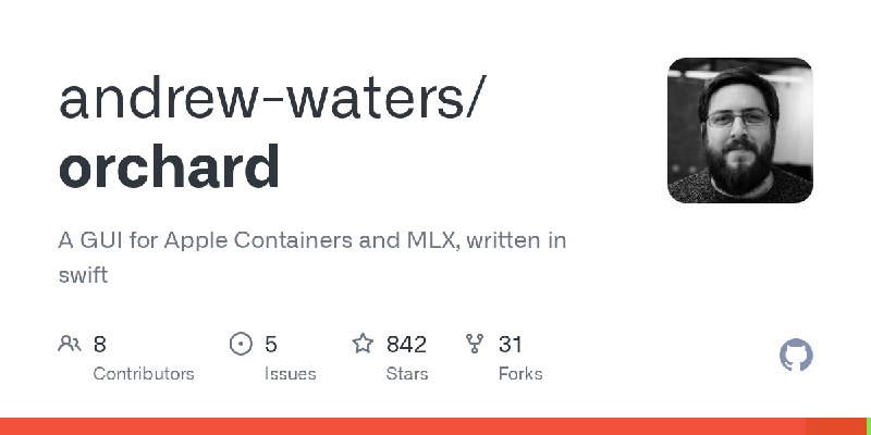GitHub - andrew-waters/orchard: A GUI for Apple Containers and MLX, written in swift