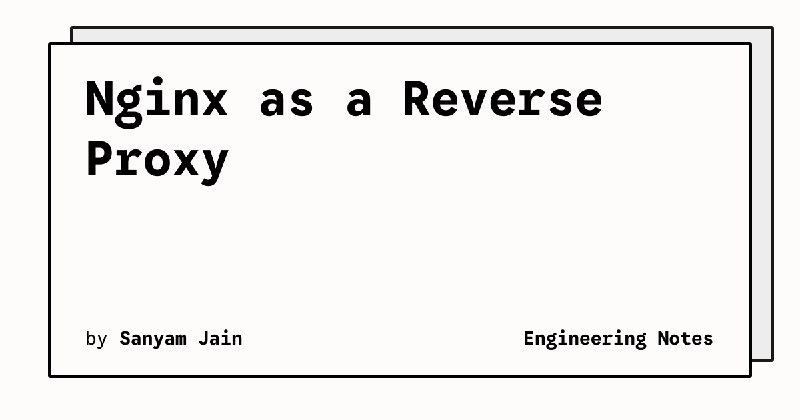 Nginx as a Reverse Proxy | Engineering Notes