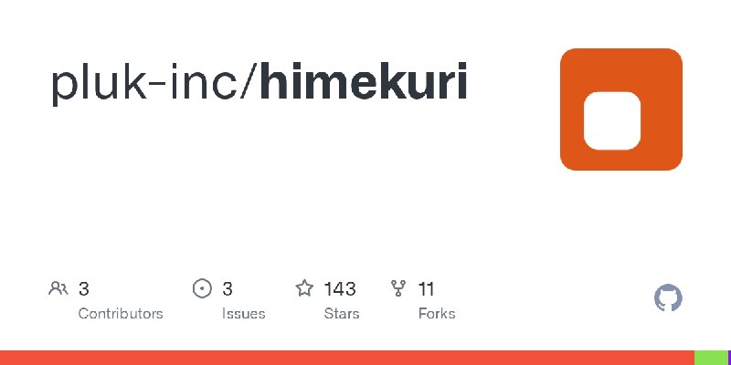 GitHub - pluk-inc/himekuri