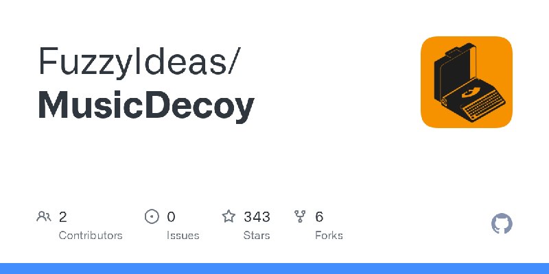 GitHub - FuzzyIdeas/MusicDecoy