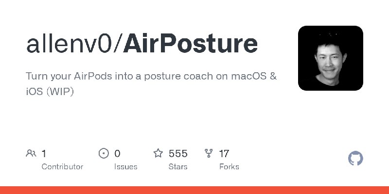 GitHub - allenv0/AirPosture: Turn your AirPods into a posture coach on macOS & iOS (WIP)