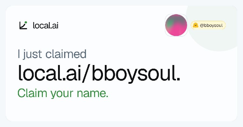 I just claimed local.ai/bboysoul. Claim your name.